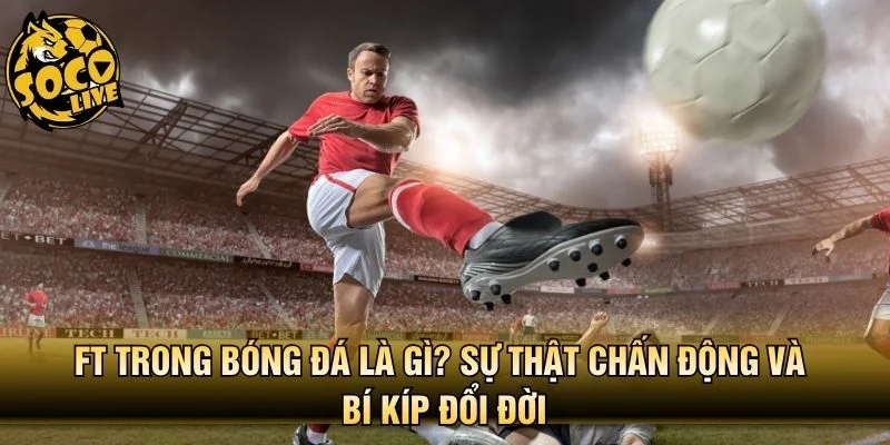 Ft Trong Bóng Đá