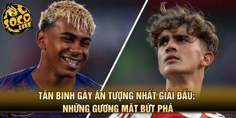 Tân Binh Gây Ấn Tượng Nhất